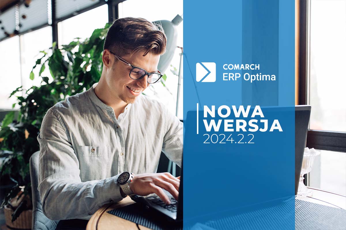 Nowa wersja Comarch ERP Optima 2024.2.2