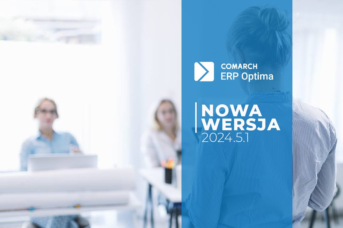 Nowa wersja Comarch ERP Optima 2024.5.1